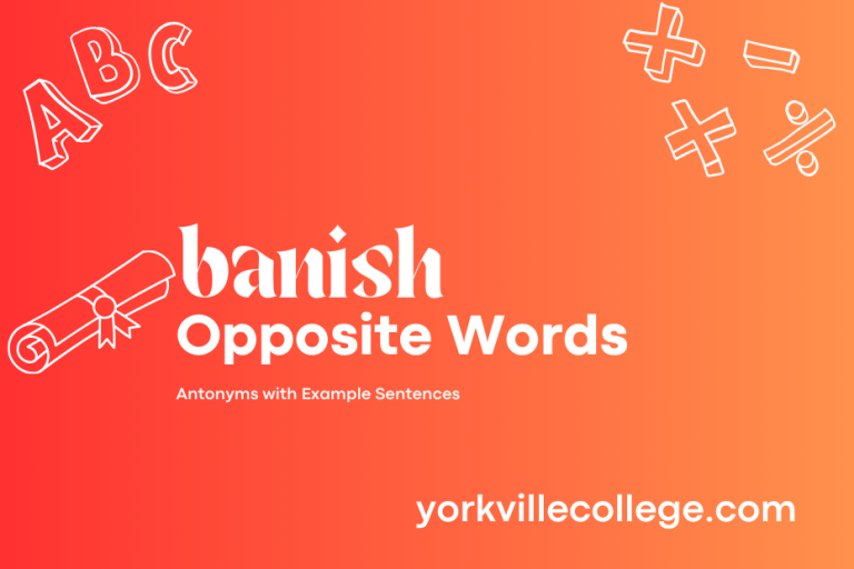 Opposite of Banish