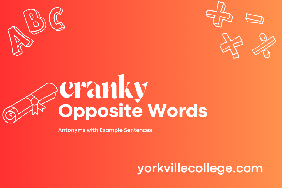 Opposite of Cranky