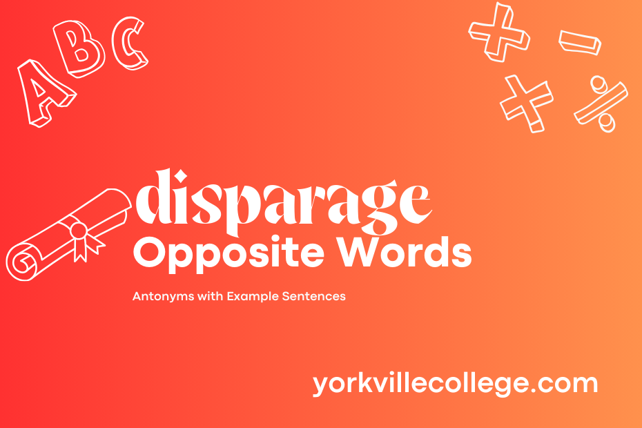 Opposite of Disparage