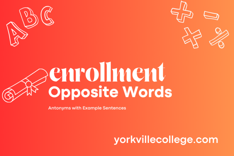 Opposite of Enrollment