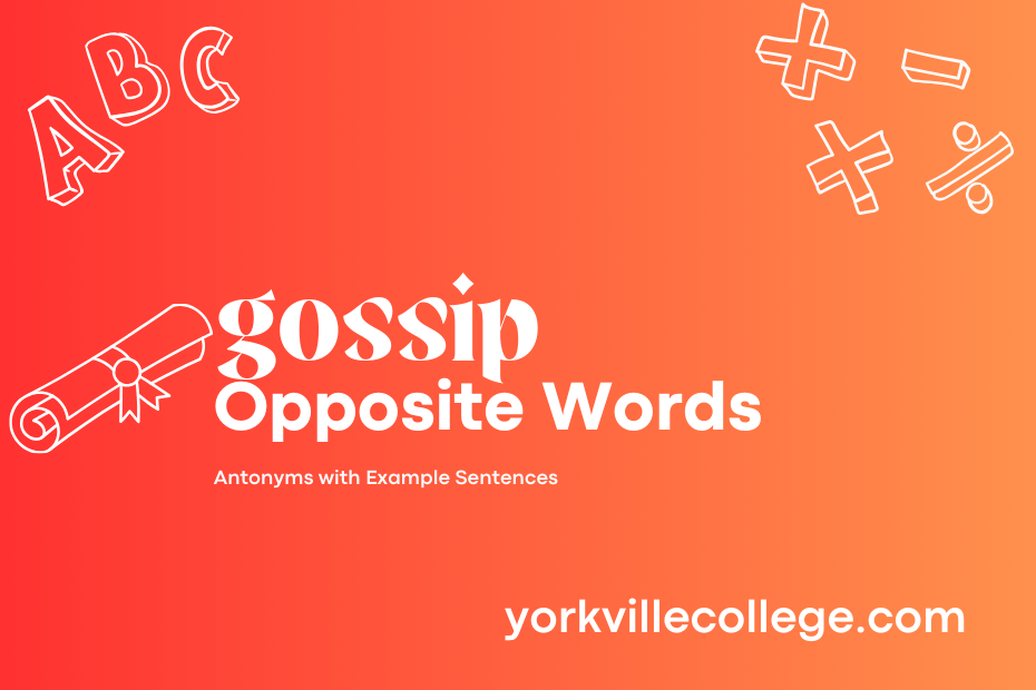 Opposite of Gossip