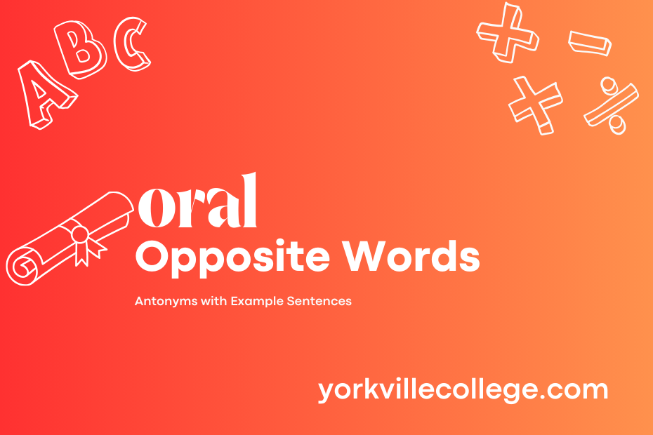 Opposite of Oral