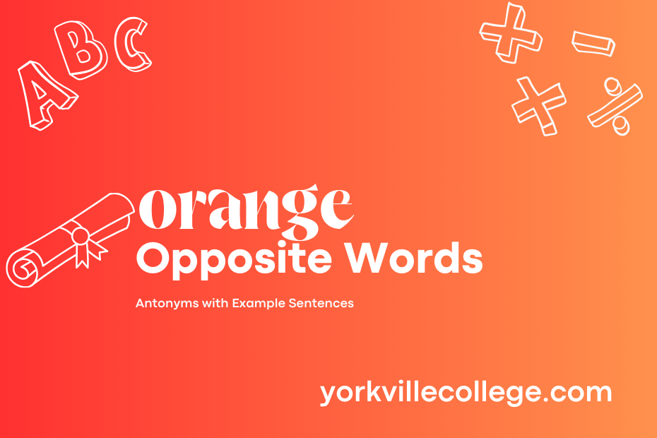 Opposite of Orange