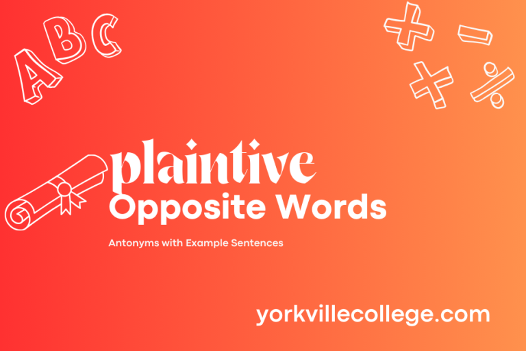 Opposite of Plaintive