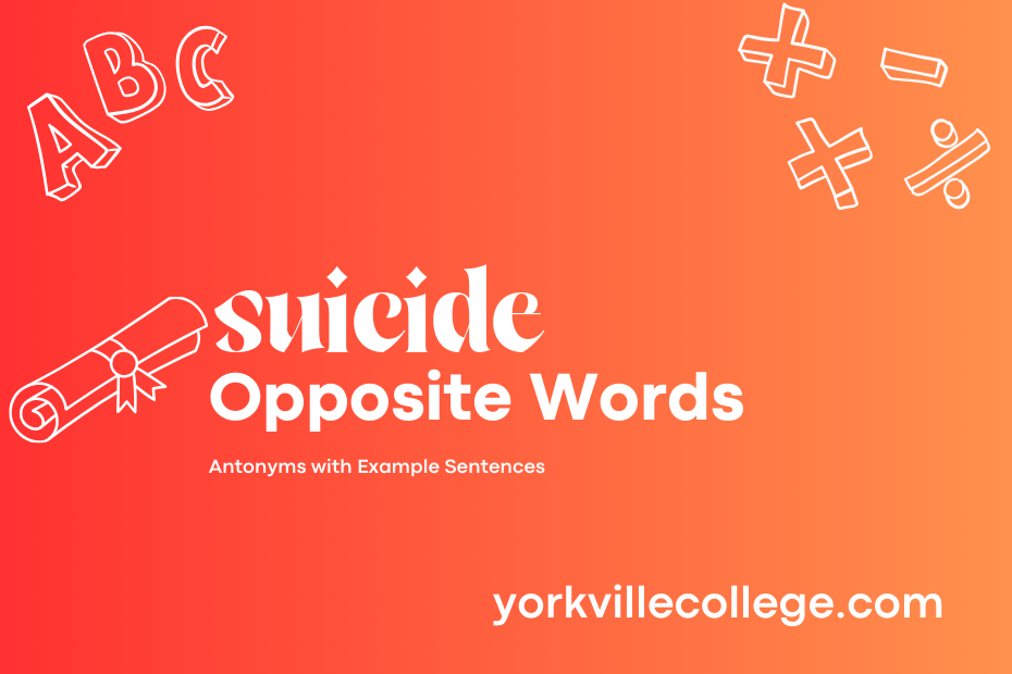 Opposite of Suicide