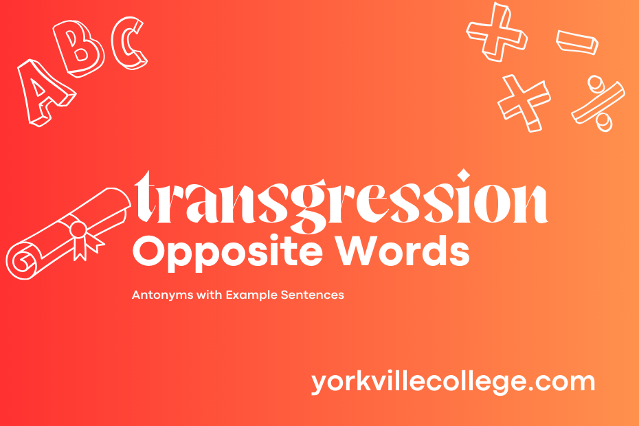 Opposite of Transgression