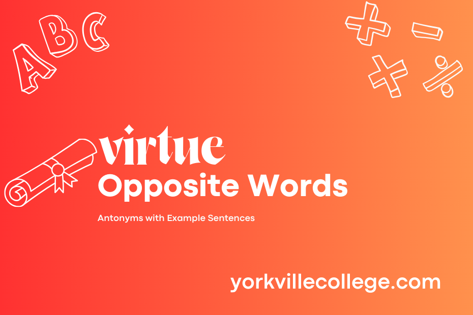 Opposite of Virtue