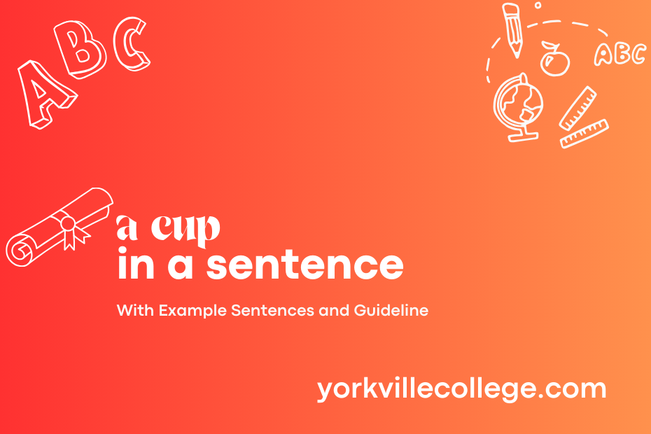 a cup in a sentence