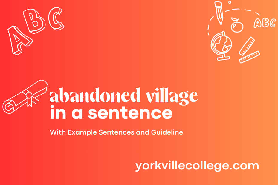 abandoned village in a sentence