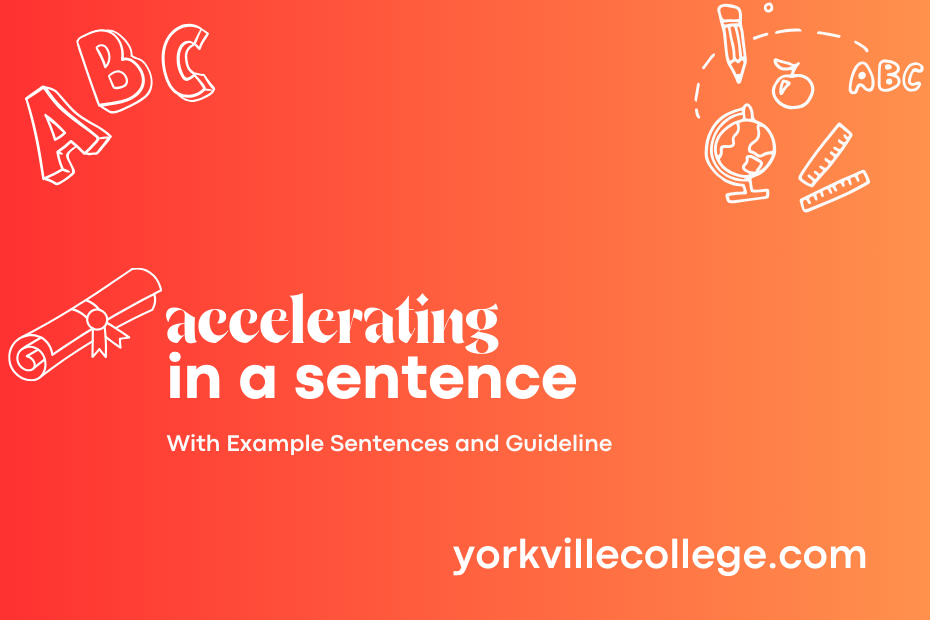 accelerating in a sentence