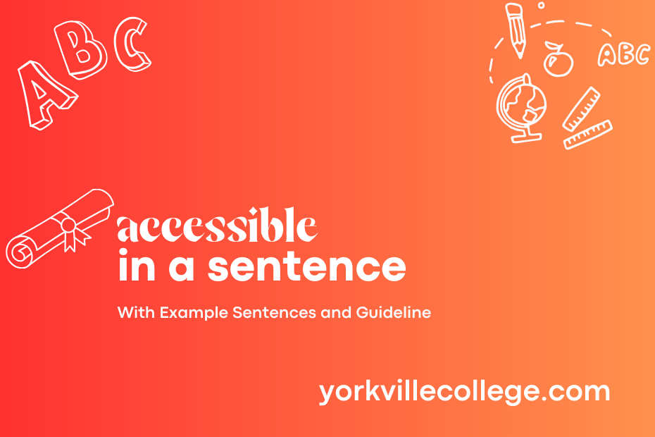 accessible in a sentence