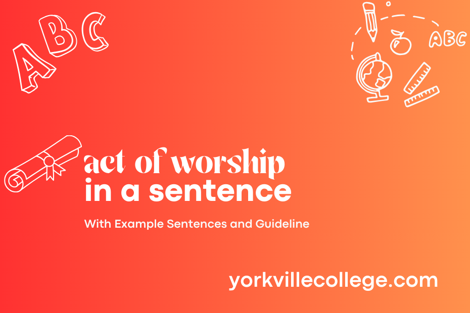 act of worship in a sentence