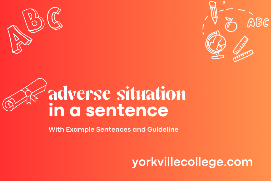 adverse situation in a sentence