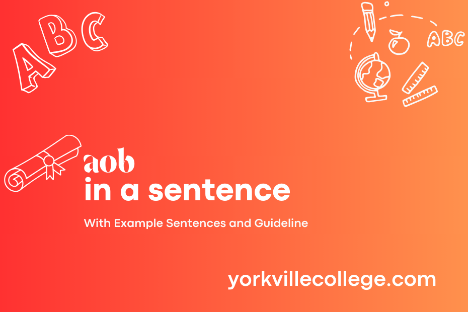 How To Use Aob In a Sentence? Easy Examples