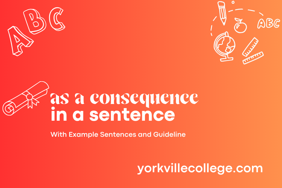 as a consequence in a sentence