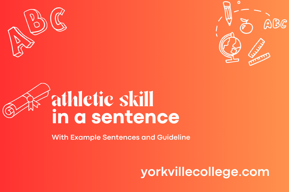 athletic skill in a sentence