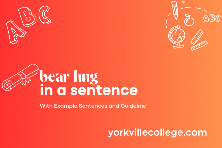 bear hug in a sentence