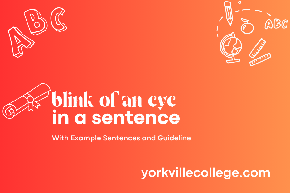 blink of an eye in a sentence