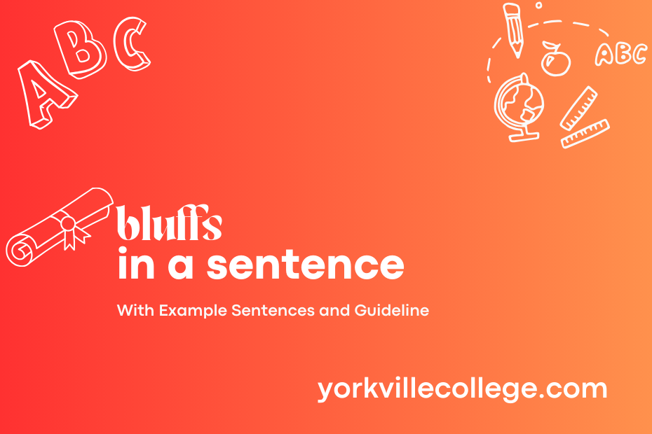 How To Use Bluffs In a Sentence? Easy Examples