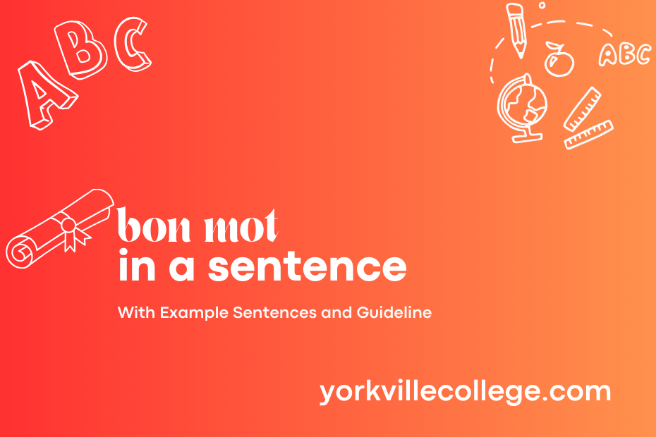 bon mot in a sentence