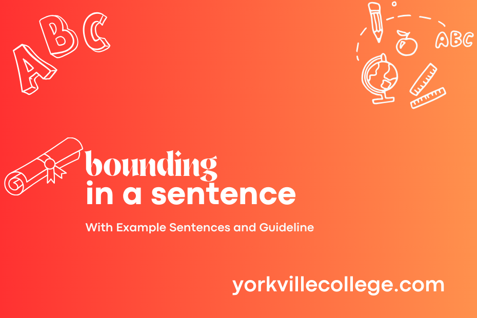 bounding in a sentence