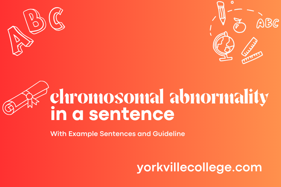 chromosomal abnormality in a sentence