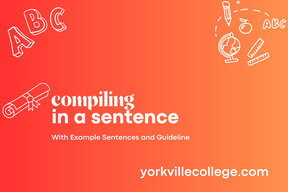 compiling in a sentence