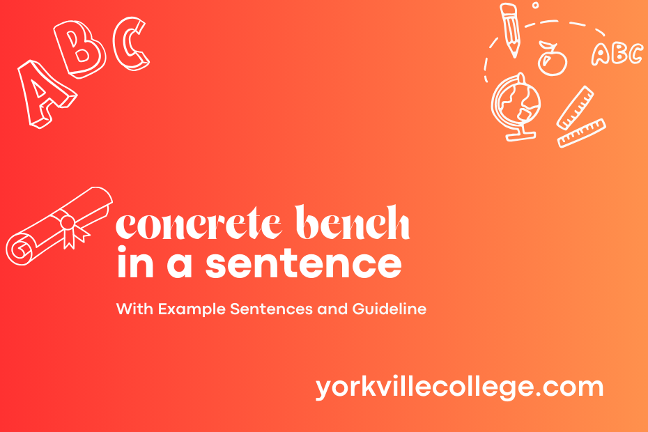 concrete bench in a sentence