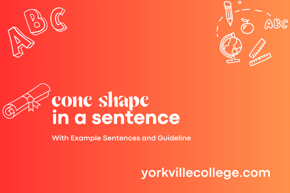 cone shape in a sentence