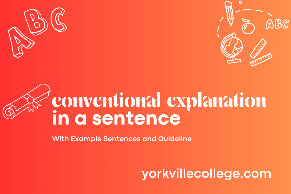 conventional explanation in a sentence