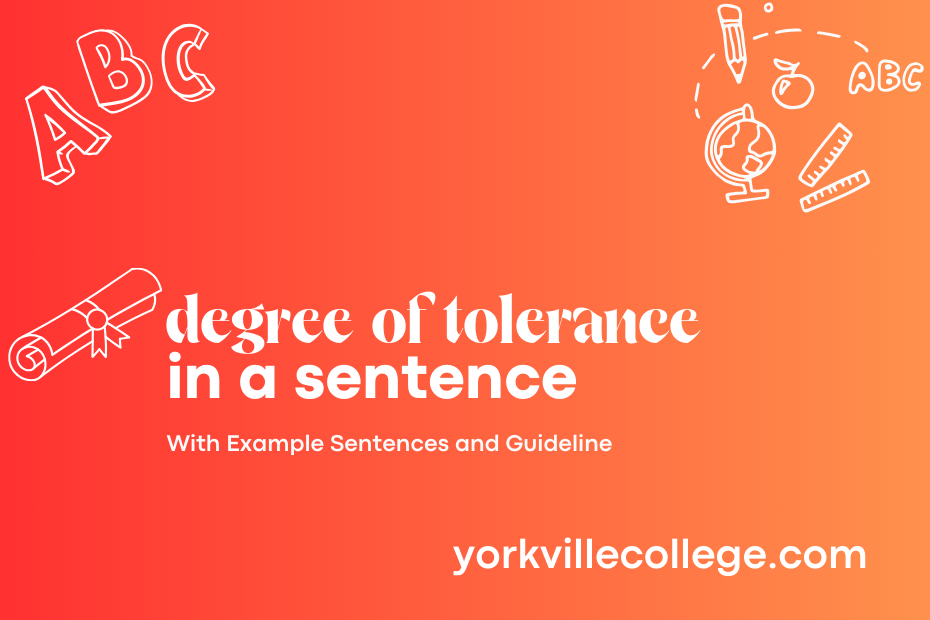 degree of tolerance in a sentence