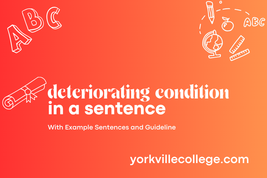 deteriorating condition in a sentence