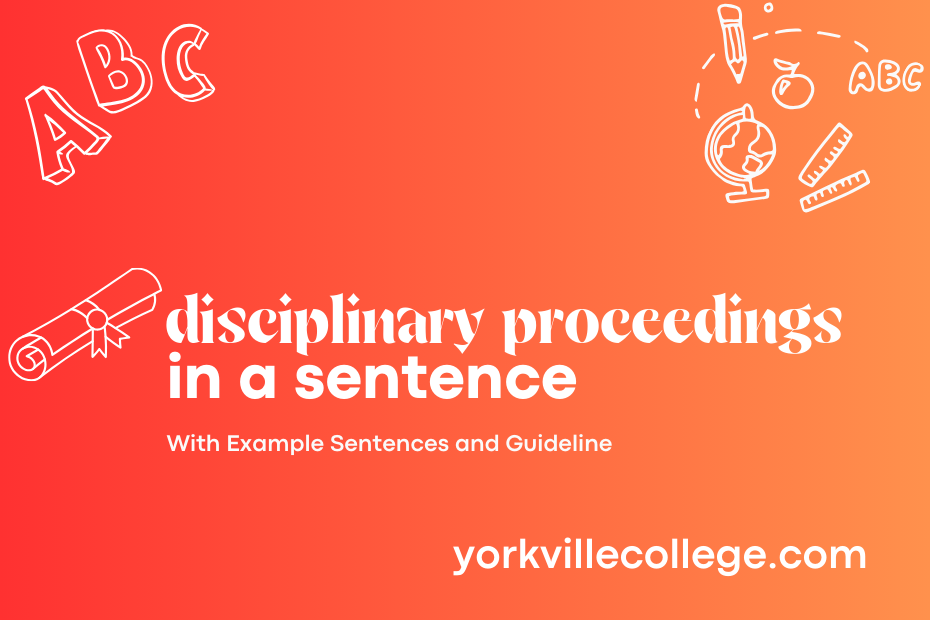 disciplinary proceedings in a sentence