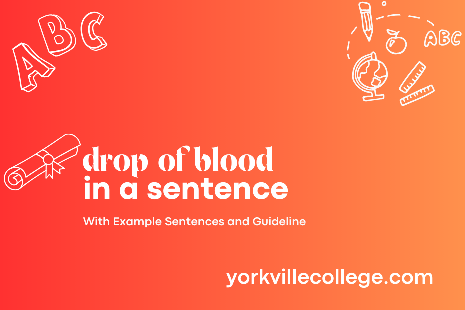 drop of blood in a sentence