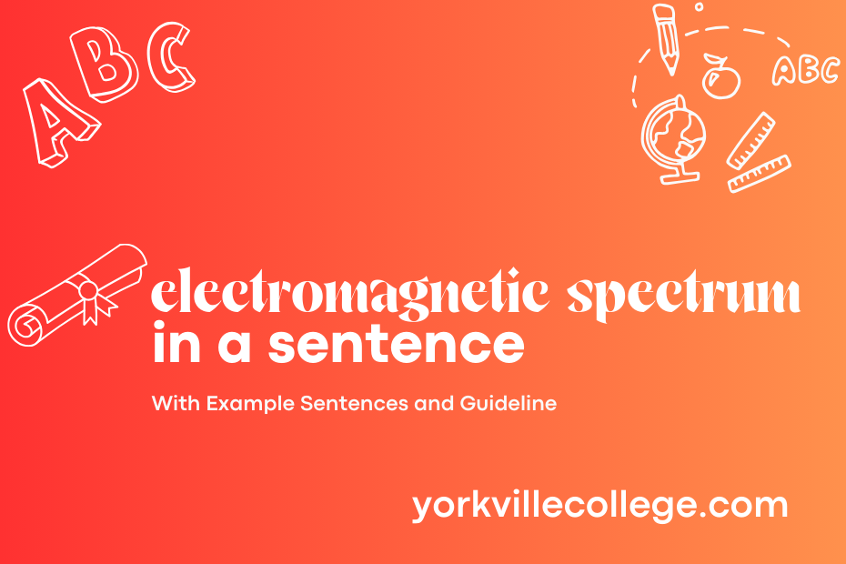 electromagnetic spectrum in a sentence