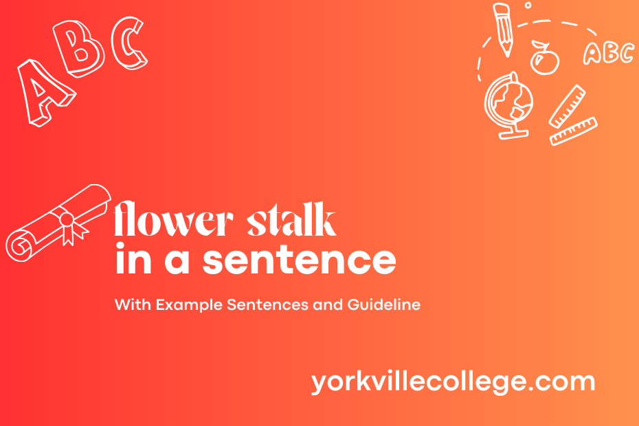 flower stalk in a sentence