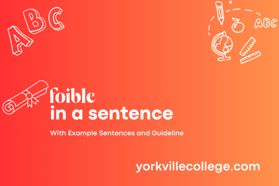 foible in a sentence