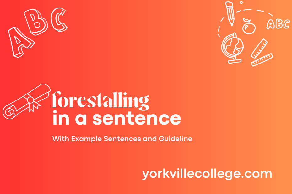 forestalling in a sentence