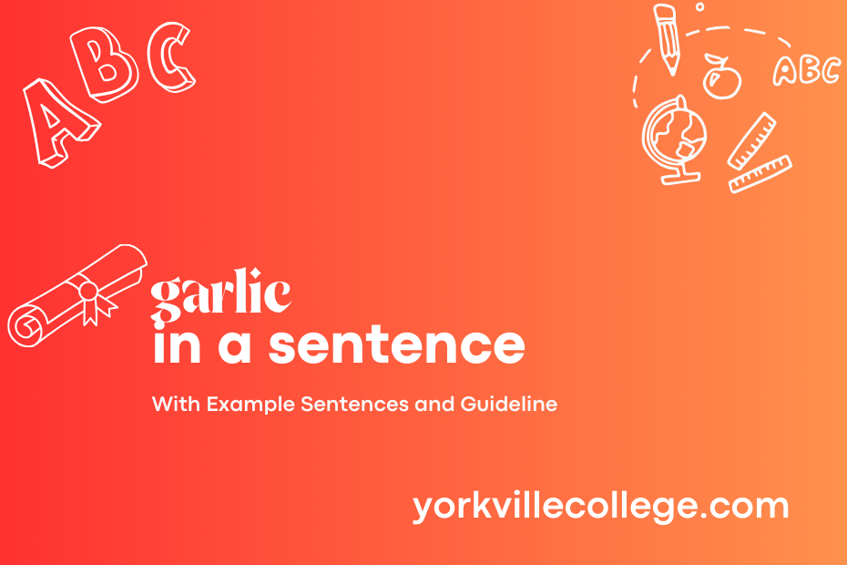 garlic in a sentence