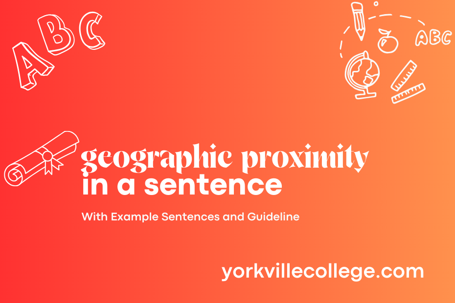 geographic proximity in a sentence