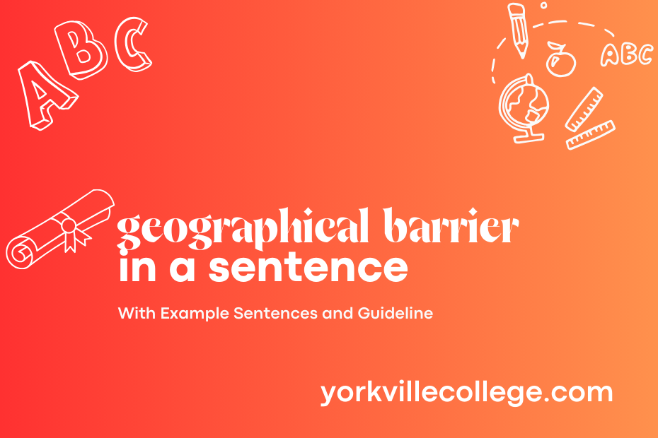 geographical barrier in a sentence