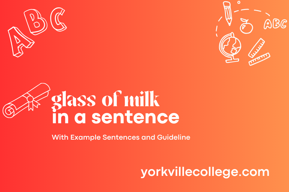 glass of milk in a sentence