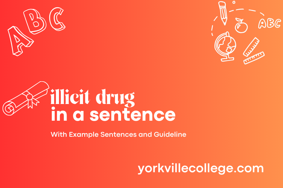 illicit drug in a sentence