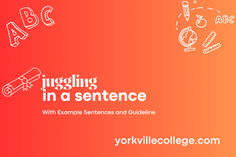 juggling in a sentence