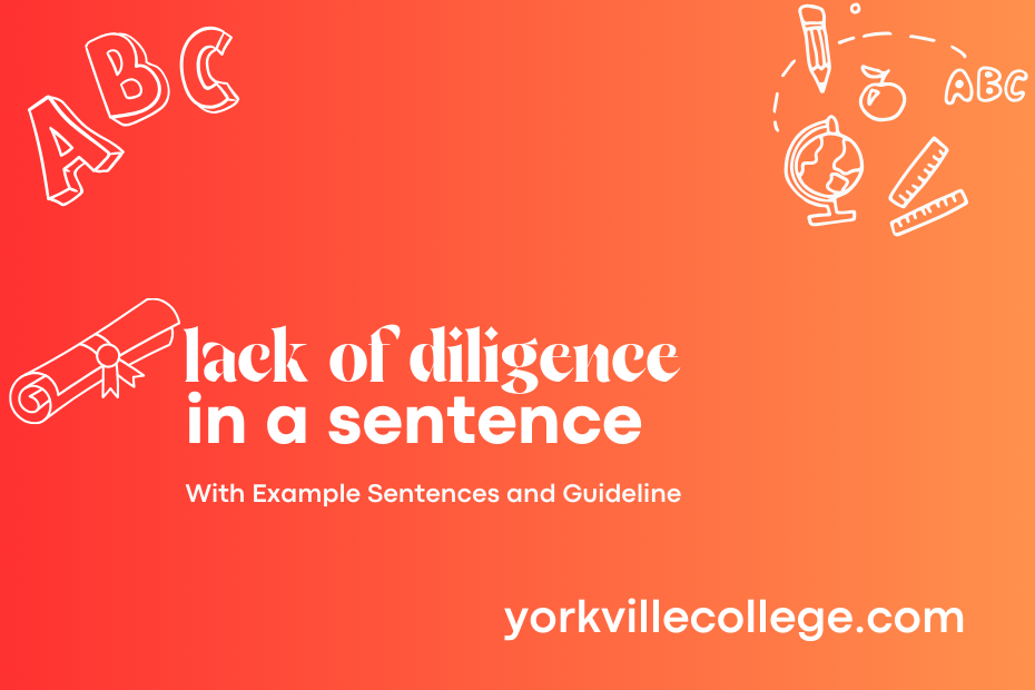 lack of diligence in a sentence