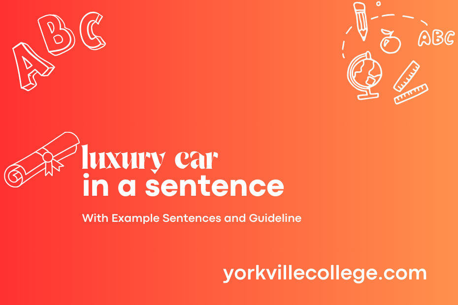 luxury car in a sentence