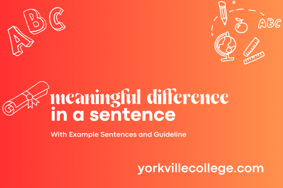 meaningful difference in a sentence