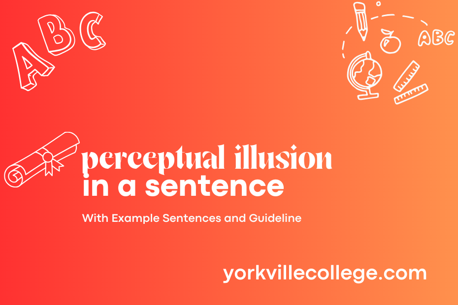 perceptual illusion in a sentence