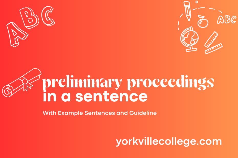 preliminary proceedings in a sentence