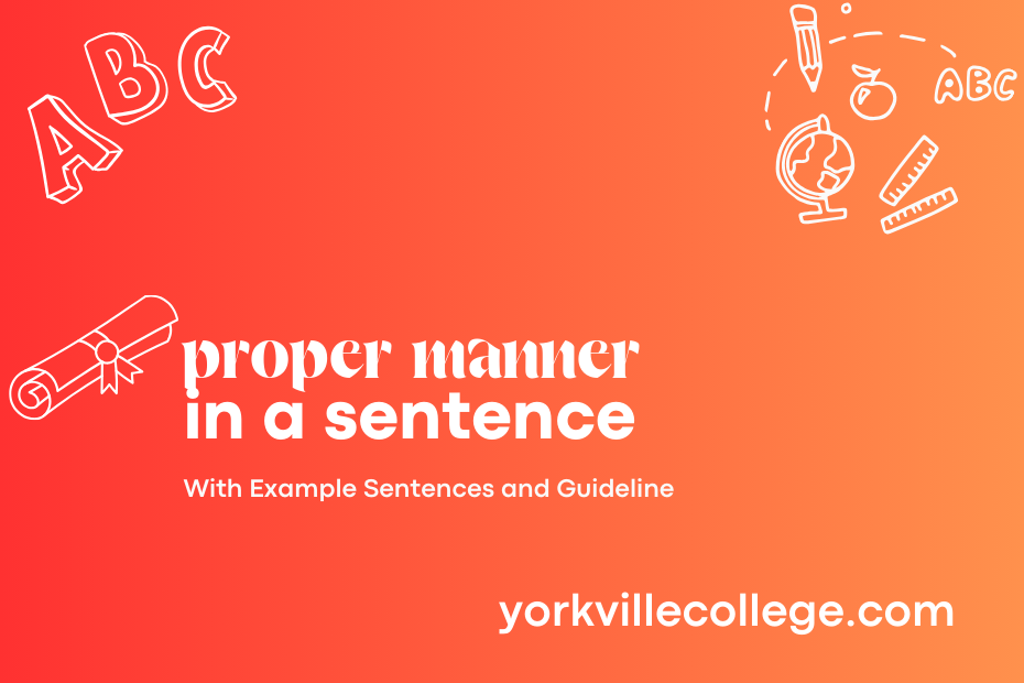 proper manner in a sentence
